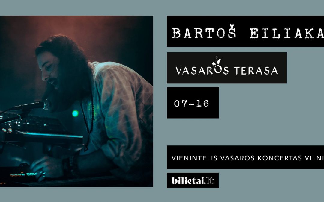 Bartoš Eiliakas | Vasaros Terasa Vilnius